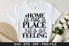 Family SVG Design - Home is not a place its a feeling Product Image 2