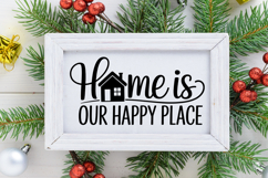 Home Is Our Happy Place Sign SVG, Farmhouse Christmas Sign Product Image 2