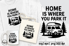 Home is where you park it svg, Camping quotes svg Product Image 1