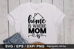 Home is where mom is SVG - Mother&#039;s Design Product Image 1