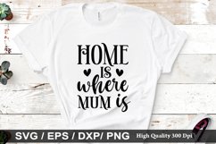 Home is where mum is SVG - Mother&#039;s Design Product Image 1