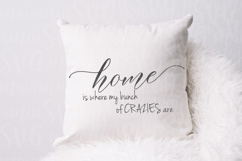 Home Is Where My Bunch Of Crazies Are Svg, Home Sweet Home Product Image 3