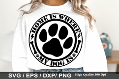 Dog mom SVG Design - Home Is Where The Dogs Are Product Image 4