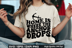 Lake Quotes SVG Design - Home is Where the Anchor Drops Product Image 2