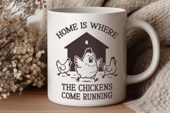 Home Is Where the Chickens Come Running Funny SVG PNG Design Product Image 3