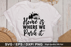 Home is where we park it SVG - Camping Design Product Image 1