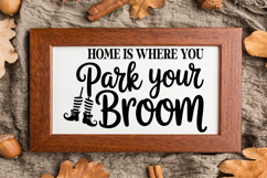 Home Is Where You Park Your Broom Sign SVG, Farmhouse Sign Product Image 3