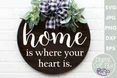 Farmhouse Home Round Sign Svg | Home Is Where Your Heart Is Product Image 1
