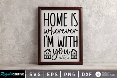 Home is wherever i'm with you SVG, Farmhouse Sign SVG Design Product Image 1
