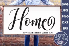 Home Is Wherever I'm With You Farmhouse Home Sign Svg Product Image 1