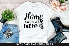 Home Is Wherever Mom Is SVG - Mother's Day Design Product Image 1
