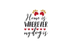 Home Is Wherever My Dog Is Product Image 1