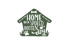 Home Of A Spoiled Rotten Dog Product Image 1