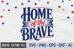Home Of The Brave SVG File | 4th of July SVG Product Image 1