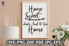 Home Sweet Chaotic Loud Fun Home | Family Sign SVG Product Image 2