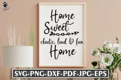 Home Sweet Chaotic Loud Fun Home | Family Sign SVG Product Image 2