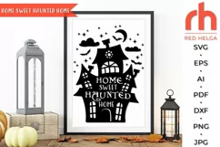 haunted home svg, home sweet haunted svg, halloween decor svg, haunted house svg, home sweet home svg, halloween sign svg, scary home svg, haunted mansion svg, halloween house svg, halloween home svg, spooky home svg, witch home svg, trick or treat svg