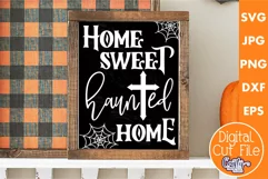 Home Sweet Haunted Home Halloween Farmhouse Sign Svg Product Image 1