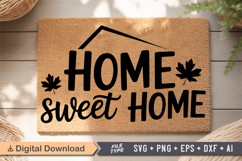 Home Sweet Home SVG | Fall Doormat SVG | Autumn Doormat SVG Product Image 4