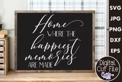 Home Where The Happiest Memories Farmhouse Home Sign Svg Product Image 1