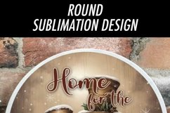 Home For Holidays | Rustic Snowman Round Sublimation Design Product Image 2