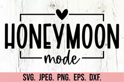 Honeymoon Mode SVG PNG - Just Married SVG - Honeymoon SVG Product Image 5