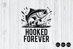 Hooked Forever SVG, Hooked for Life SVG, Fishing Hook SVG Product Image 1