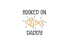 Hooked On Daddy SVG Cut File Product Image 1