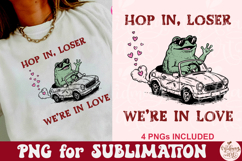 Hop in Loser we're in Love PNG Product Image 1