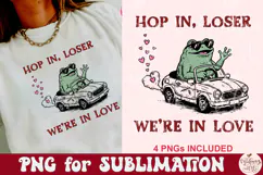 Hop in Loser we're in Love PNG Product Image 1