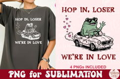 Hop in Loser we're in Love PNG Product Image 3