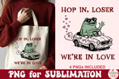 Hop in Loser we're in Love PNG Product Image 4