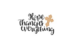 Hope Changes Everything SVG Cut File Product Image 1