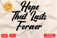 Hope That Lasts Forever - Wedding Quote SVG&#039;s Cut Product Image 1