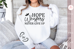 Hope whispers Never give up Sleeve SVG Product Image 1