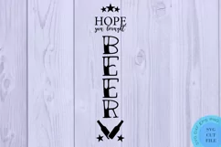 Hope You Brought Beer Svg Funny Porch Sign Svg Farmhouse Svg Product Image 2
