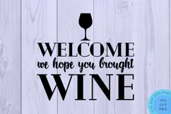 Hope You Brought Wine Svg Funny Farmhouse Door Sign Svg Product Image 2