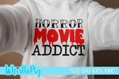 Horror Movie Addict Svg Halloween Svg Funny Horror Svg Scary Product Image 1