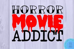 Horror Movie Addict Svg Halloween Svg Funny Horror Svg Scary Product Image 2