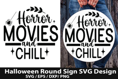Halloween Round Sign SVG Design - Horror Movies and Chill Product Image 5
