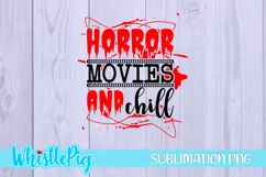 Horror Movie Sublimation Horror Movies And Chill Sublimation Product Image 2