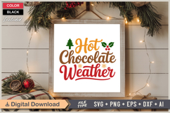 Hot Chocolate Weather SVG | Christmas SVG | Holiday SVG Product Image 6