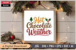 Hot Chocolate Weather SVG | Christmas SVG | Holiday SVG Product Image 6