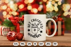 Hot chocolate weather christmas svg, christmas sublimation