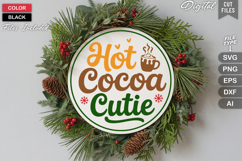 Hot Cocoa Cutie SVG | Christmas Round Sign SVG | Xmas SVG Product Image 2