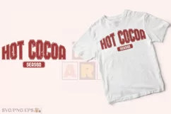 Hot Cocoa Season SVG Christmas Winter SVG T-shirt Design Product Image 2