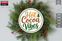 Hot Cocoa Vibes SVG | Christmas Round Sign SVG | Xmas SVG Product Image 2