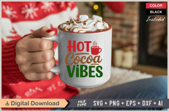 Hot Cocoa Vibes SVG | Christmas SVG | Holiday SVG | Xmas SVG Product Image 3