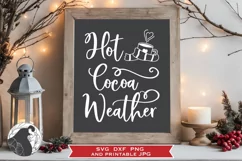 Hot Cocoa Weather SVG, Christmas Sign SVG, Winter Printable Product Image 2
