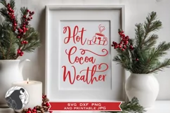 Hot Cocoa Weather SVG, Christmas Sign SVG, Winter Printable Product Image 3